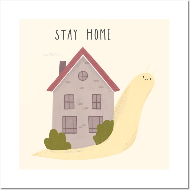 Stay Home Wall Art by claudiamaestriny